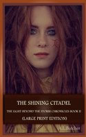 Shining Citadel (Large Print Edition)