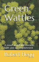 Green Wattles