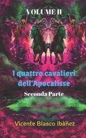 I quattro cavalieri dell'Apocalisse - Seconda Parte