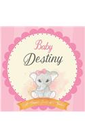 Baby Destiny A Simple Book of Firsts: First Year Baby Book a Perfect Keepsake Gift for All Your Precious First Year Memories