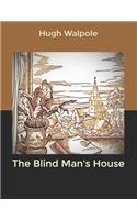 The Blind Man's House