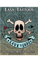 Easy Tattoos: A Coloring Book for Adults