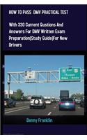How to Pass DMV Practical Test: With 330 Questions and Answers for DMV Written Exam Preparation (Study Guide) for New Drivers