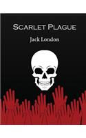 Scarlet Plague (Annotated and Illustrated)