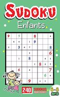 Sudoku Enfant 6 Ans: 240 Sudoku Pour Enfants 6-8 Ans Avec Les Solutions