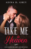 Take me to Heaven