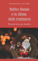 Babbo Natale e la difesa delle tradizioni