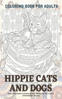 Hippie Cats and Dogs - Coloring Book for adults - Great Danes, Burmilla Longhair, Russell Terriers, Chantilly-Tiffany, Affenpinschers, and more