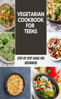 Vegetarian Cookbook for Teens