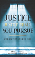 Justice, Justice Shall You Pursue