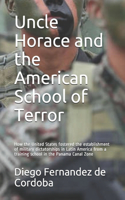 Uncle Horace and the American School of Terror