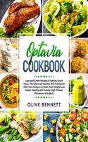 Optavia Cookbook: Lean and Green Recipes & Fueling Snack Ideas. The Advanced Optavia Diet Cookbook With New Recipes to Make Your Weight Loss Easier. Healthy and Yummy