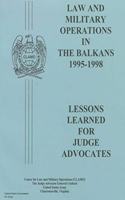 Law and Military Operations in the Balkans 1995 - 1998