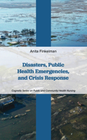 Disasters, Public Health Emergencies, and Crisis Response