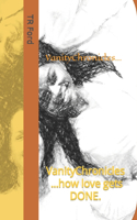 VanityChronicles ... how love gets DONE.