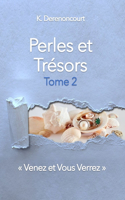 Perles et Trésors, Tome 2: "Venez et Vous Verrez"(Perles Et Trésors)