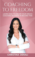 Coaching To Freedom