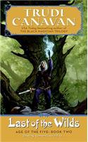 Last of the Wilds: Age of the Five Gods Trilogy Book 2, the(2 Age of the Five Trilogy)
