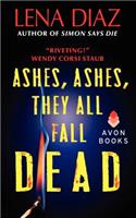 Ashes, Ashes, They All Fall Dead: (Avon Romance)