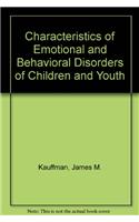 Characteristics of Emotional and Behavioral Disorders of Children and Youth