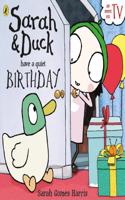 Sarah and Duck have a Quiet Birthday: (Sarah and Duck)