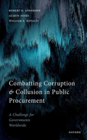 Combatting Corruption and Collusion in Public Procurement: A Challenge for Governments Worldwide