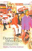 Deepening Democracy: Challenges of Governance and Globalization in India