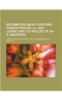 Information about Lightning Conductors [By J.L. Gay-Lussac and C.S. Poillet] Tr. by R. Anderson