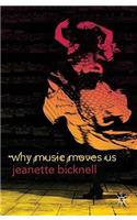 Why Music Moves Us
