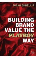 Building Brand Value the Playboy Way