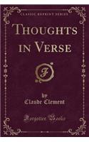Thoughts in Verse (Classic Reprint)