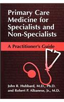 Primary Care Medicine for Specialists and Non-Specialists