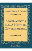 Apontamentos para A Historia Contemporanea (Classic Reprint)