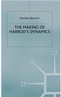 Making of Harrod's Dynamics: (Studies in the History of Economics)