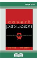 Covert Persuasion (16pt Large Print Edition)