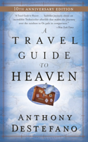 Travel Guide to Heaven: 10th Anniversary Edition
