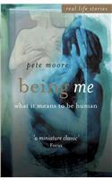 Being Me: What It Means To Be Human