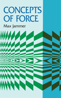 Concepts of Force: A Study in the Foundations of Dynamics