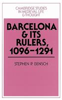 Barcelona and Its Rulers, 1096-1291