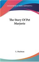 The Story Of Pet Marjorie