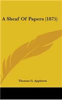 A Sheaf Of Papers (1875)