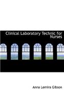 Clinical Laboratory Technic for Nurses
