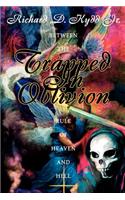 Trapped in Oblivion: Between the Rule of Heaven and Hell