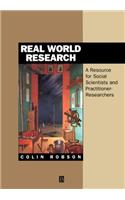 Real World Research: A Resource for Social Scientists and Practitioner-researchers