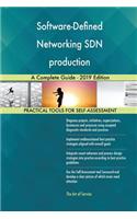 Software-Defined Networking SDN production A Complete Guide - 2019 Edition