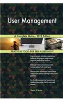 User Management A Complete Guide - 2019 Edition