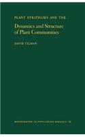 Plant Strategies and the Dynamics and Structure of Plant Communities. (Mpb-26), Volume 26