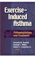 Exercise-Induced Asthma: Pathophysiology and Treatment