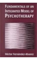 Fundamentals of an Integrated Model of Psychotherapy