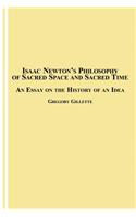 Isaac Newton's Philosophy of Sacred Space and Sacred Time